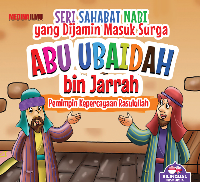 Abu Ubaidah bin Jarrah Pemimpin Kepercayaan Rasulullah